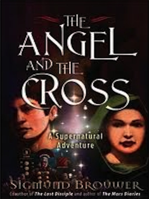Title details for The Angel and the Cross by Sigmund Brouwer - Available